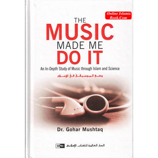 The Music Made Me Do it By Dr Gohar Mushtaq