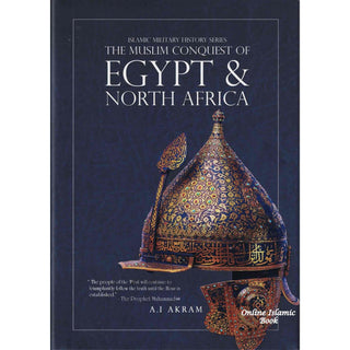 The Muslim Conquest of Egypt and North Africa- Islamic Militiary History Series
ISBN:9781068445033