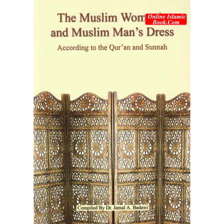 The Muslim Womans and Muslim Mans Dress By Dr. Jamal A. Badawi