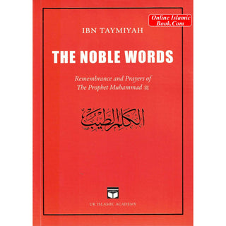 The Noble Words, Remembrance and Prayers of The Prophet Muhammad (Saw) By Shaikh Ibn Taymiyah