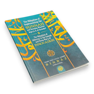 The Obligation Of Implementing The Sunnah & Deeming Whoever Rejects It Of Disbelief