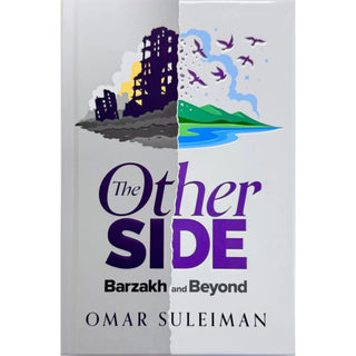 The Other Side: Barzakh and Beyond