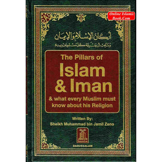 The Pillars of Islam and Iman, And what every Muslim must know about his religion By Muhammad bin Jamil Zino