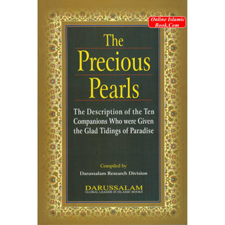 The Precious Pearls: Description of the Ten Given the Glad Tidings of Paradise