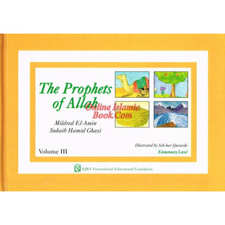 The Prophets of Allah Volume Volume 3 By Mildred El-Amin & Suhaib Hamid Ghazi