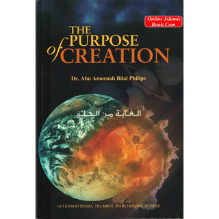 The Purpose of Creation By Dr. Abu Ameenah Bilal Philips