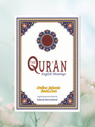 The Quran English Meanings( Revised and Edit by Saheeh International) ( English Only) Medium Soft Cover
ISBN: 9786030328703