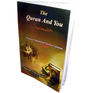 The Quran and You By Maulana Muhammad Manzooor Naomani