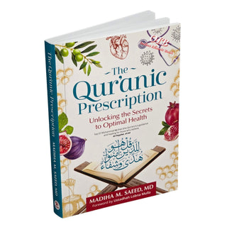 The Quranic Prescription: Unlocking the Secrets to Optimal Health