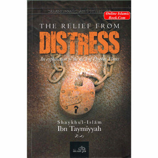 Relief from Distress By Shaykhul Islam Ibn Taymiyyah (Paperback)