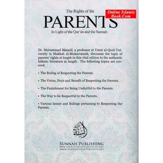 The Rights of the Parents in Light of the Qur'an & the Sunnah By Shaykh Muhammad Ibn Umar Bazmul