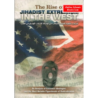 The Rise of Jihadist Extremism in the West By Abu-Abdullah Al-Atharee