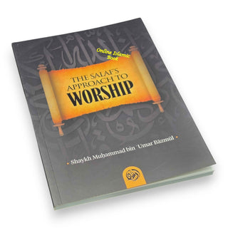 The Salaf's approach to Worship