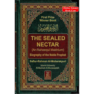 The Sealed Nectar (Ar-raheeq Al-makhtum) Biography Of The Noble Prophet ( New Edition with Metal Corner Protector)