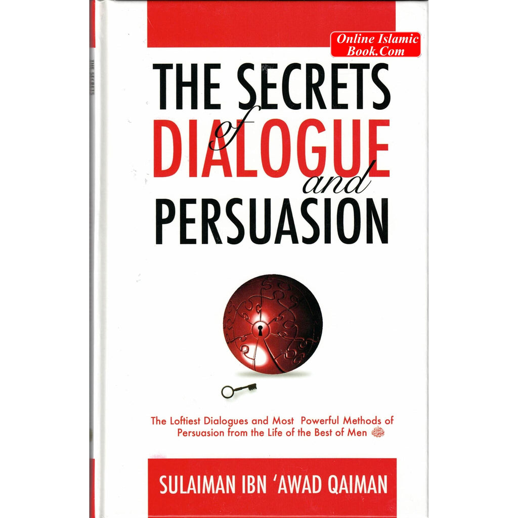 The Secrets of Dialogue and Persuasion By Sulaiman Ibn 'Awad