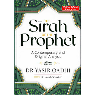 The Sirah of The Prophet A Contemporary and Original Analysis