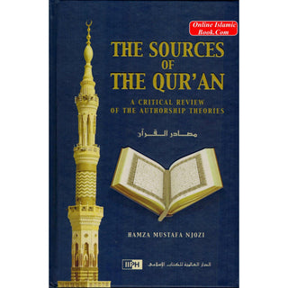 The Sources Of The Quran (A Critical Review Of The Authorship Theories) By Hamza Musataf Njozi