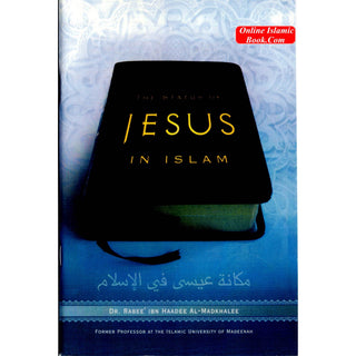 The Status Of Jesus In Islam By Dr. Rabee Ibn Haadee Al-Madkhalee