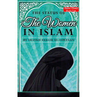 The Status of The Women in Islam By Shaykh Saalih Al-Fawzaan