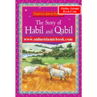 The Story of Habil and Qabil (Timeless Quran Stories) By Saniyasnain Khan