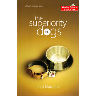 The Superiority of Dogs By Ibn al-Marzuban