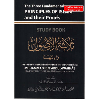 The Three Fundamental Principles Of Islam And Their Proofs Study Book By Muhammad Ibn Abdul-Wahhab