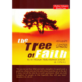 The Tree Of Faith By Abdul Rahman Bin Nasir As-Sa'adi