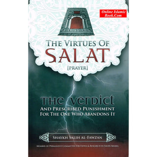 The Virtues of Salat (Prayer) By Shaykh Salih al Fawzan