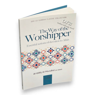 The Way of the Worshipper By Al-Haafidh Al-Mundhiri