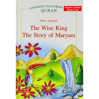 The Wise King and The Story of Maryam By Saniyasnain Khan