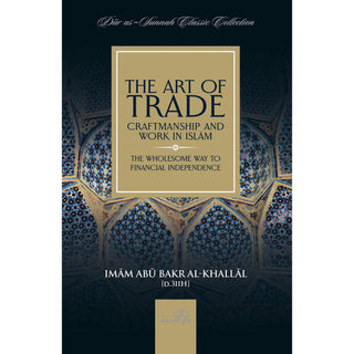The Art of Trade Craftmanship and Work in Islam