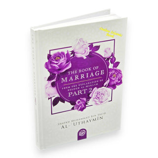 The Book Of Marriage From The Explanation Of Bulugh Al-Maraam Part 2