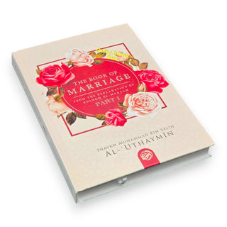 The Book Of Marriage From The Explanation Of Bulugh Al -Maraam-Part One-9781638216858