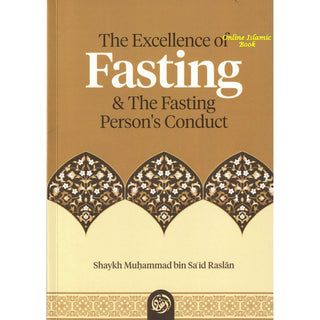 The Excellence of Fasting & the Fasting Person’s Conduct 9781638480563