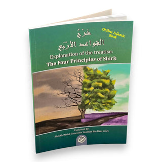 The Explanation of the Treatise The Four Principles of Shirk 9781467511629
