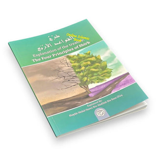 The Explanation of the Treatise The Four Principles of Shirk 9781467511629