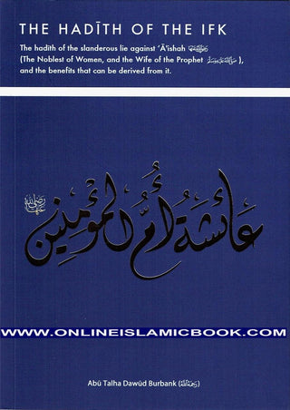 The Hadith of the ifk By Abu Talha Dawud Burbank,