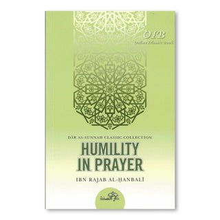 The Humility in Prayer By Ibn Rajab al-Hanbali,ISBN: 9781904336211