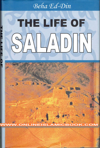 The Life of Saladin By Beha Ed-Din Abu El-Mehasan Yusuf 9788174352040