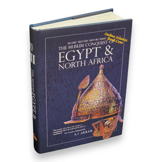 The Muslim Conquest of Egypt and North Africa- Islamic Militiary History Series
ISBN:9781068445033
