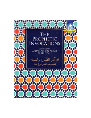 The Prophetic Invocations (Adhkar al-Sabah wal Masa)
ISBN: 9781905837786