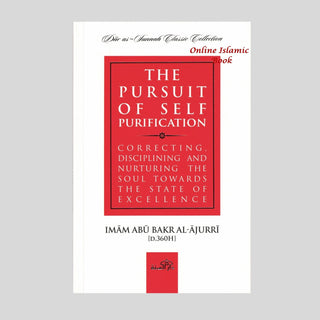 The Pursuit of Self-Purification by Imam al-Ajurri
ISBN: 9781904336815