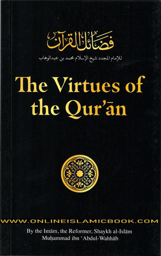 The Virtues of the Qu'ran By Shaykh al-Islam Muhammad ibn 'Abdul-Wahab