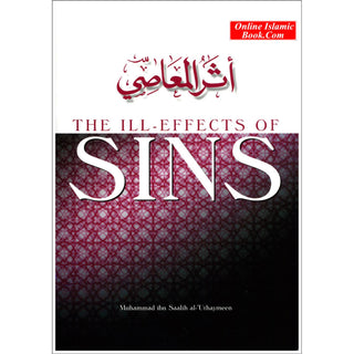 The ill Effects Of Sins By Muhammad ibn Saalih al-Uthaymeen