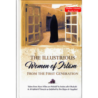 The illustrious Women of Islam From The First Generation By Imam adh-Dhahabi & Ibn Hajar al-'Asqalani