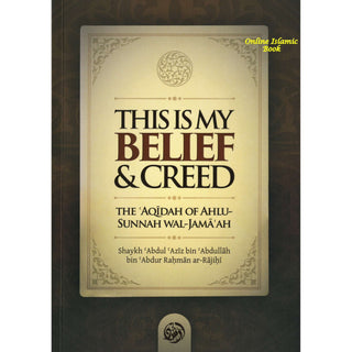This is my belief & Creed,The Aqidah of Ahlu-Sunnah wal-Jama'ah