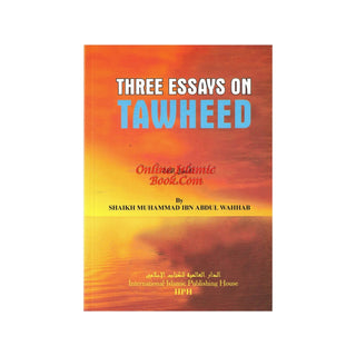 Three Essays on Tawheed By Muhammad Ibn Abdul Wahhab