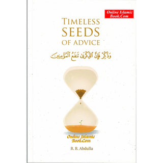 Timeless Seeds of Advice by B. B. Abdullah