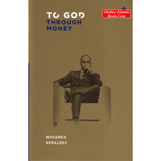 To God Through Money By Mohamed Geraldez