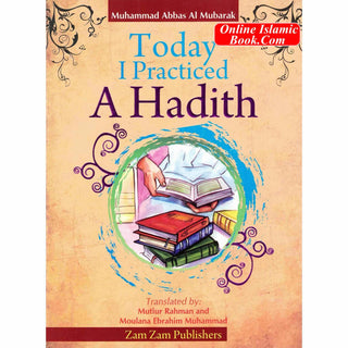 Today I Practiced a Hadith By Ebrahim Muhammad